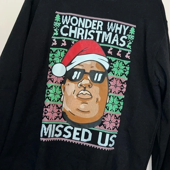 Christmas Sweatshirt Wonder Why Christmas Missed Us Biggie Smalls Sweater - Picture 2 of 4